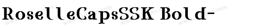 RoselleCapsSSK Bold字体转换